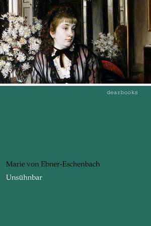 Unsühnbar de Marie Von Ebner-Eschenbach