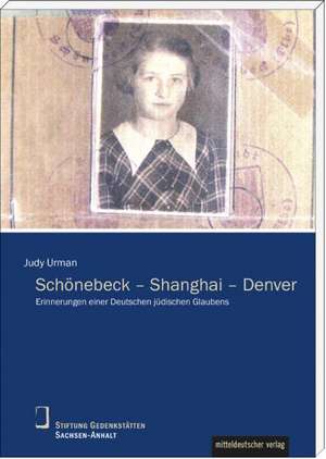 Schönebeck - Shanghai - Denver de Judy Urman