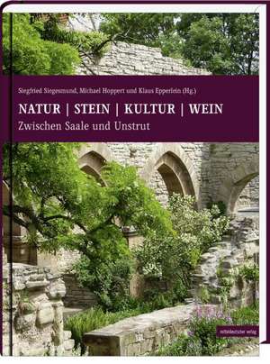 Natur Stein Kultur Wein de Siegfried Siegesmund