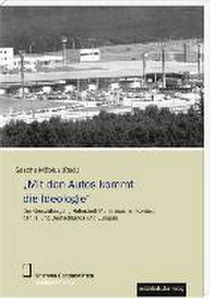 'Mit den Autos kommt die Ideologie' de Stiftung Gedenkstätten Sachsen-Anhalt