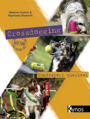 Crossdogging de Melanie Fydrich