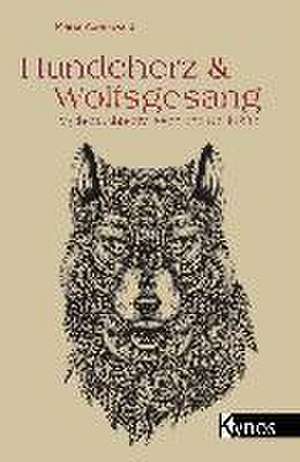 Hundeherz und Wolfsgesang de Maria Auerswald