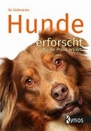 Hunde erforscht - für die Praxis erklärt de Bo Söderström