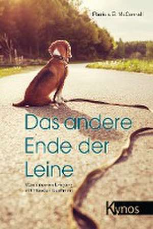 Das andere Ende der Leine de Patricia B McConnell