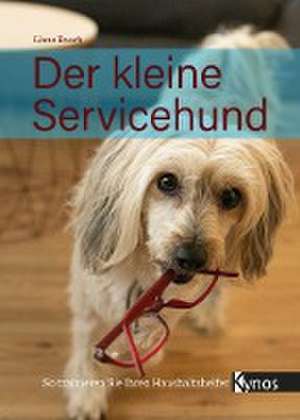 Der kleine Servicehund de Liane Rauch