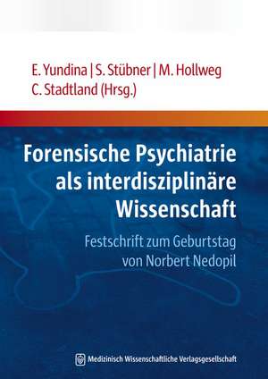 Forensische Psychiatrie als interdisziplinäre Wissenschaft de Elena Yundina