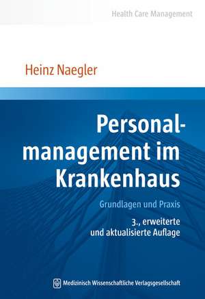 Personalmanagement im Krankenhaus de Heinz Naegler