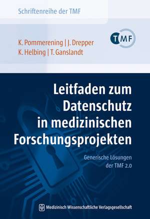 Leitfaden zum Datenschutz in medizinischen Forschungsprojekten de Klaus Pommerening