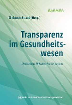 Transparenz im Gesundheitswesen de Christoph Straub