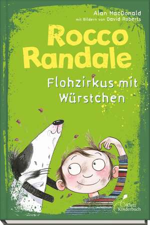 Rocco Randale 02 - Flohzirkus mit Würstchen de Alan MacDonald