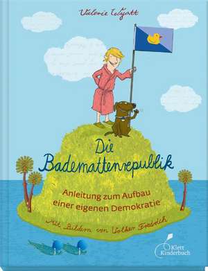 Die Bademattenrepublik de Valerie Wyatt