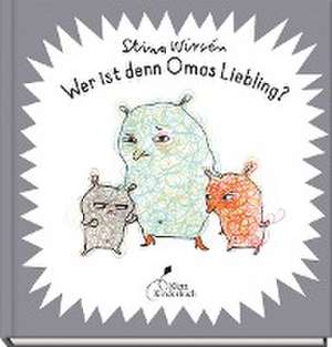 Wer ist denn Omas Liebling? de Stina Wirsén