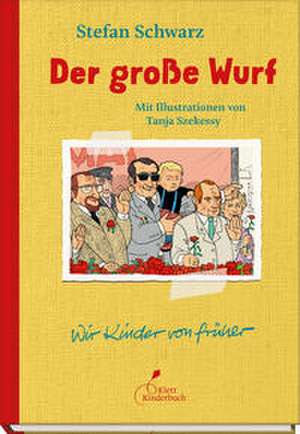 Der große Wurf de Stefan Schwarz