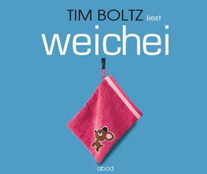 Weichei de Tim Boltz