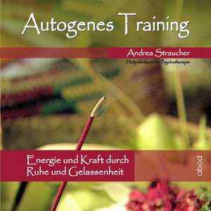 Autogenes Training de Andrea Straucher