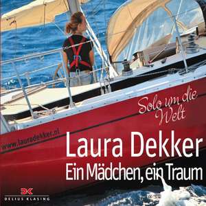 Ein Mädchen, ein Traum de Laura Dekker