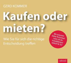 Kaufen oder mieten? de Gerd Kommer