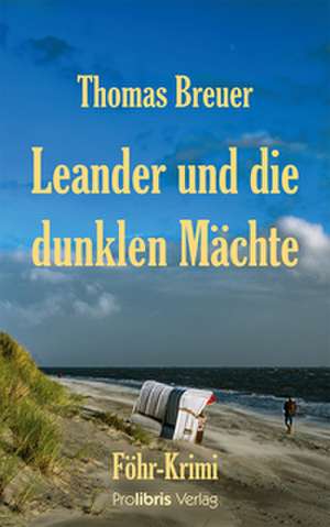 Leander und die dunklen Mächte de Thomas Breuer