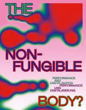 The Non-Fungible Body? de Alfred Weidinger