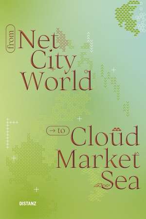 From Net, City, World to Cloud, Market, Sea de Zentrum für Netzkunst e. V.