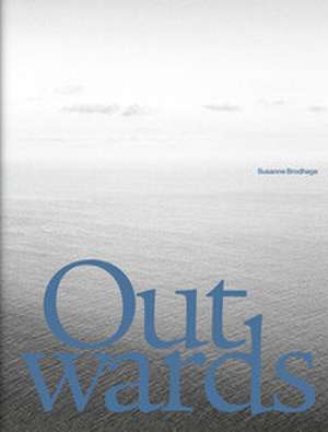 Outwards de Susanne Brodhage