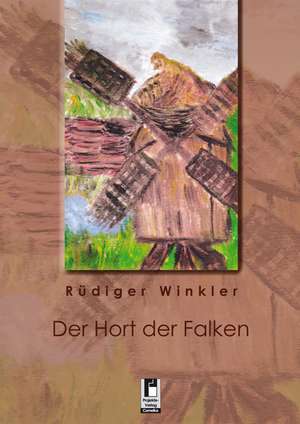 Der Hort der Falken de Rüdiger Winkler