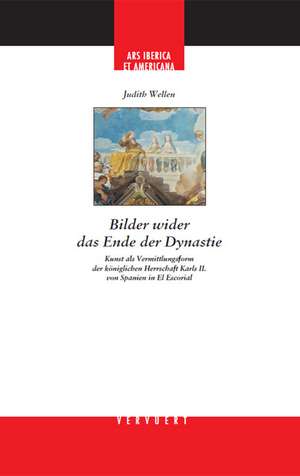 Wellen, J: Bilder wider das Ende der Dynastie.