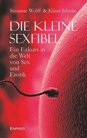 Die kleine Sexfibel de Susanne Wolff