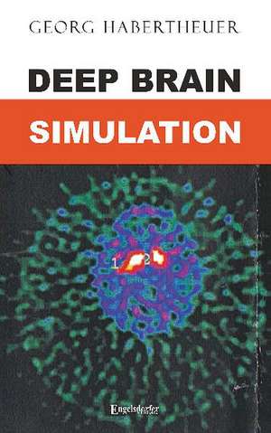 Deep Brain Simulation de Georg Habertheuer