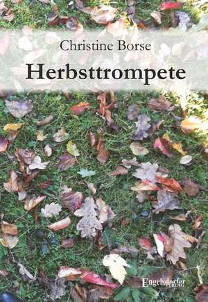 Herbsttrompete. Großdruck de Christine Borse