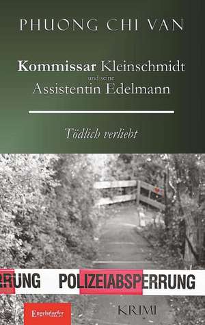 Kommissar Kleinschmidt und seine Assistentin Edelmann de Phuong Chi Van