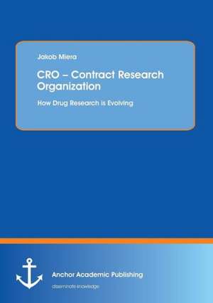 Cro - Contract Research Organization: How Drug Research Is Evolving de Jakob Miera