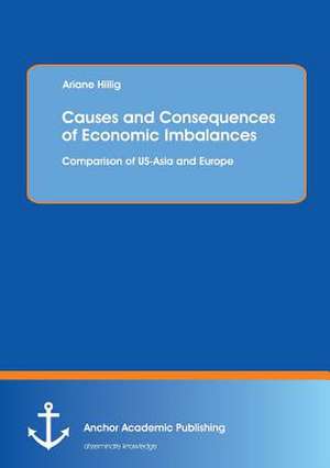 Causes and Consequences of Economic Imbalances: Comparison of US-Asia and Europe de Ariane Hillig