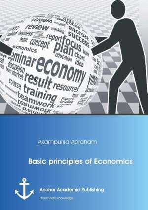 Basic principles of Economics de Akampurira Abraham