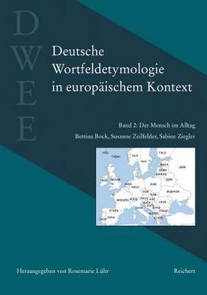 Deutsche Wortfeldetymologie in Europaischem Kontext (Dwee) de Bettina Bock