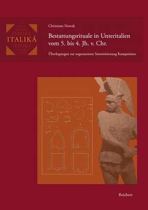 Bestattungsrituale in Unteritalien Vom 5. Bis 4. Jh. V. Chr. de Christiane Nowak