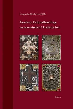 Kostbare Einbandbeschlage an Armenischen Handschriften de Margret Jaschke