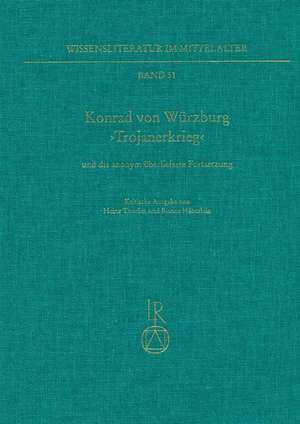 Konrad Von Wurzburg, Trojanerkrieg' Und Die Anonym Uberlieferte Fortsetzung de Bianca Haberlein