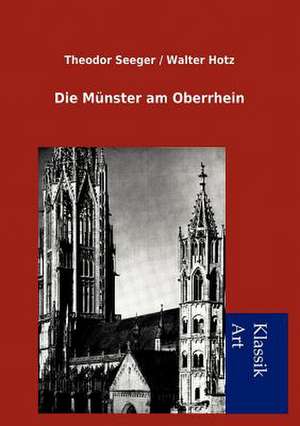 Die Münster am Oberrhein de Theodor Seeger