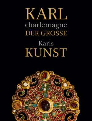 Karl der Große / charlemagne de Peter van den Brink