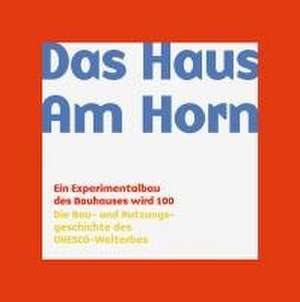 Das Haus Am Horn de Freundeskreis der Bauhaus-Universität Weimar