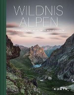 KUNTH Bildband Wildnis Alpen de Kunth Verlag