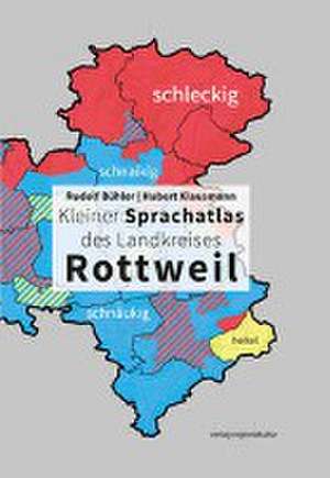 Kleiner Sprachatlas des Landkreises Rottweil de Rudolf Bühler