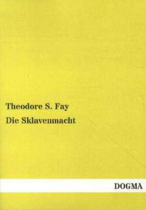 Die Sklavenmacht de Theodore S. Fay