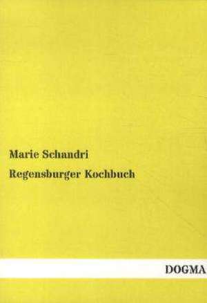 Regensburger Kochbuch de Marie Schandri