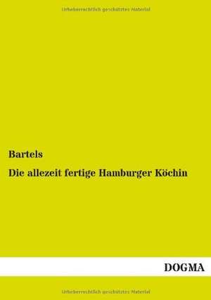 Die allezeit fertige Hamburger Köchin de Bartels