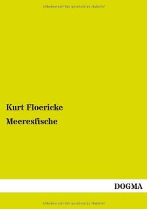 Meeresfische de Kurt Floericke