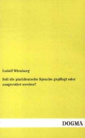 Soll die plattdeutsche Sprache gepflegt oder ausgerottet werden? de Ludolf Wienbarg