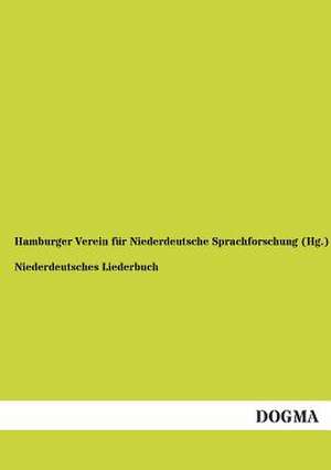 Niederdeutsches Liederbuch de Hamburger Verein für Niederdeutsche Sprachforschung (Hg.