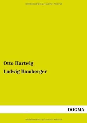 Ludwig Bamberger de Otto Hartwig